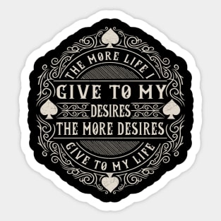 The More Desires Sticker